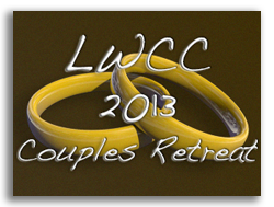 LWCC 2013 Married Couples Retreat