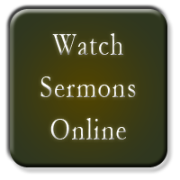 Watch Sermons Online
