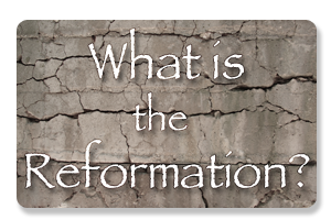 What is the Reformation?