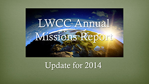 2014 LWCC Annual Missions Report