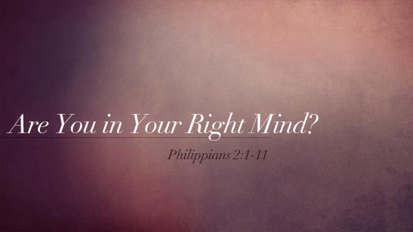 Are You in Your Right Mind?
