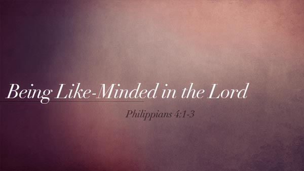 Being Like-Minded in the Lord
