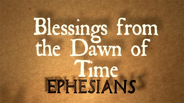Blessings from the Dawn of Time