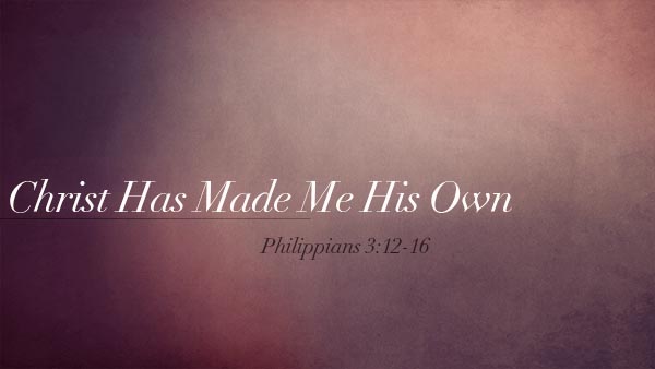 Christ Has Made Me His Own