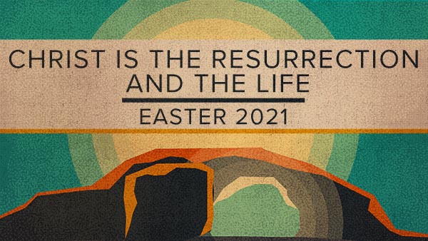 Christ is the Resurrection and the Life