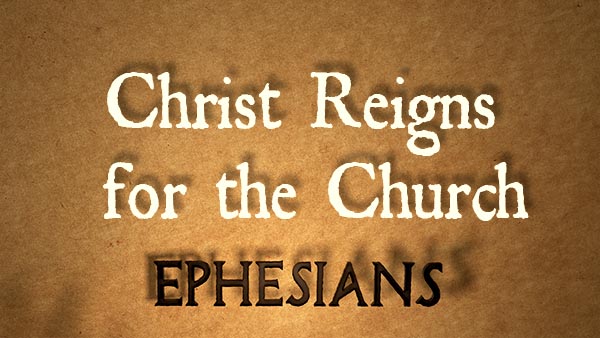 Christ Reigns for the Church