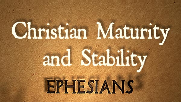 Christian Maturity and Stability