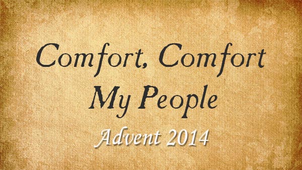 Comfort, Comfort My People