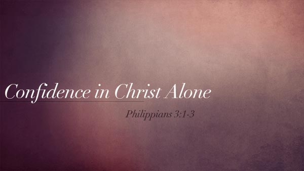 Confidence in Christ Alone