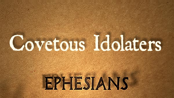 Covetous Idolaters