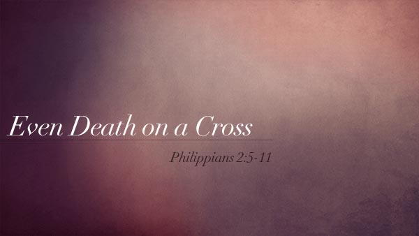 Even Death on a Cross
