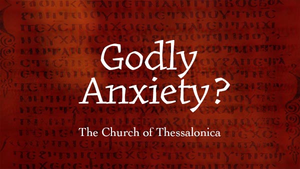 Godly Anxiety?