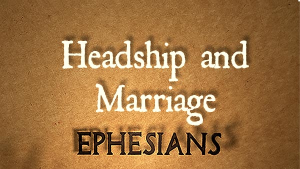 Headship and Marriage