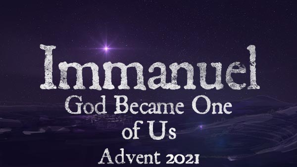 Immanuel: God Became One of Us