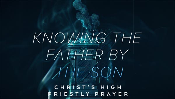Knowing the Father By the Son