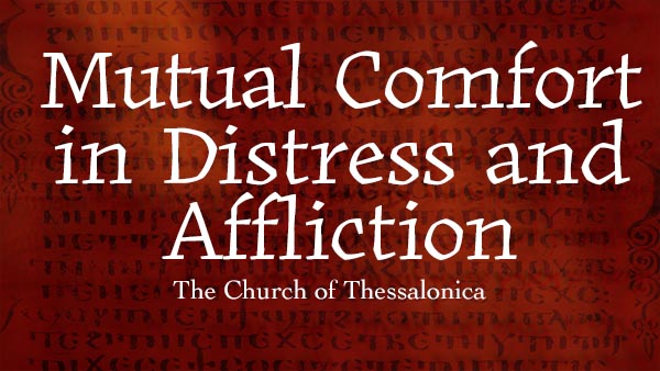 Mutual Comfort in Distress and Affliction