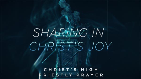 Sharing in Christ’s Joy