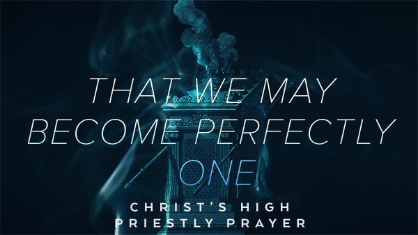 That We May Become Perfectly One