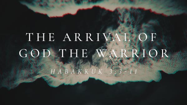 The Arrival of God the Warrior