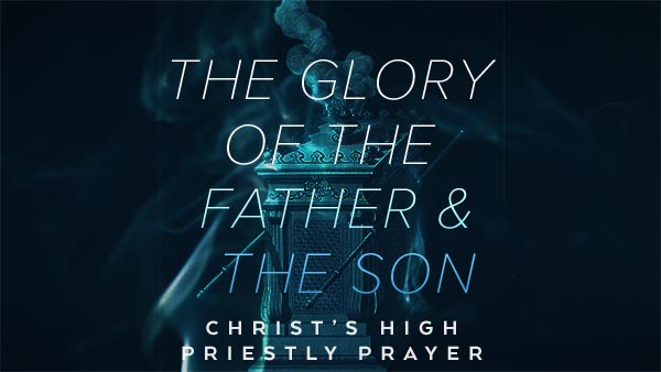 The Glory of the Father & the Son