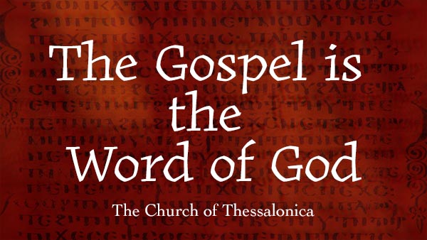 The Gospel is the Word of God 