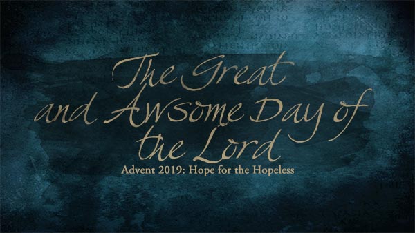 The Great and Awesome Day of the Lord