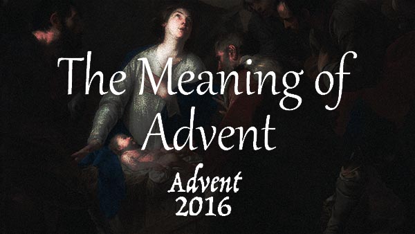 The Meaning of Advent