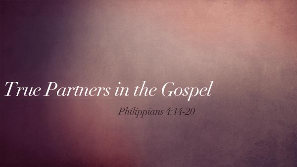 True Partners in the Gospel