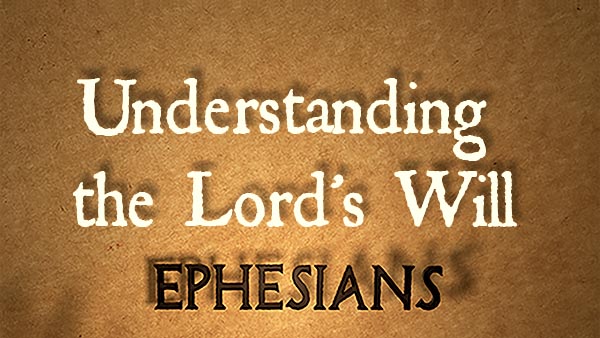 Understanding the Lord's Will