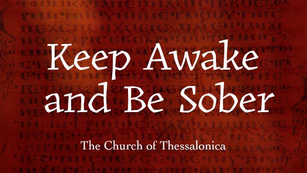 Keep Awake and Be Sober