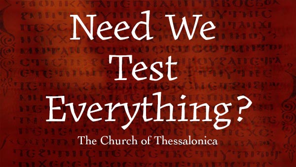 Need We Test Everything?