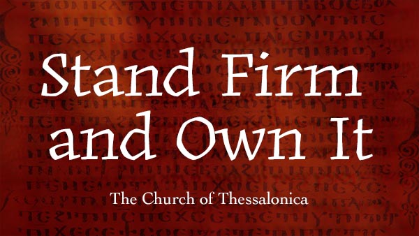 Stand Firm and Own It