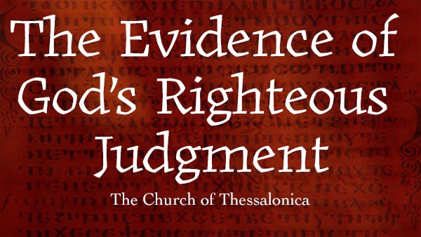 The Evidence of God’s Righteous Judgment