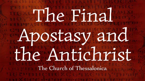 The Final Apostasy and the Antichrist